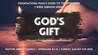 Week 4  Gods Gift  Foundations Pauls Guide to the Ephesians  Wayside UMC  August 4th 2024 [upl. by Ahseiyn]