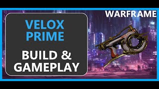 Warframe Velox Prime  2024 [upl. by Sair978]