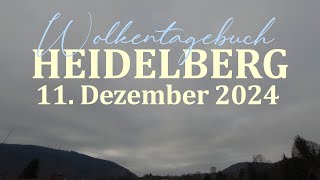 11122024 Wolkentagebuch 🌤 Der Himmel im Zeitraffer 🌤 Cloud Timelapse [upl. by Lydell]