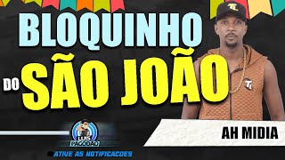 AH MIDIA  BLOQUINHO DO SAO JOAO 2024  PAREDAO JUNINA [upl. by Portwine]