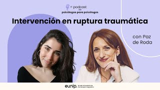 INTERVENCIÓN en RUPTURA TRAUMÁTICA [upl. by Ennalorac]