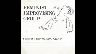 Feminist Improvising Group  Copenhagen International Womens Music Festival 29th April 78 [upl. by Bahr]