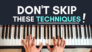 7 Techniques Piano Beginners Dont Spend Enough Time On [upl. by Appel980]