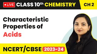 Characteristic Properties of Acids  Class 10 Chemistry Chapter 2 LIVE [upl. by Enaywd976]