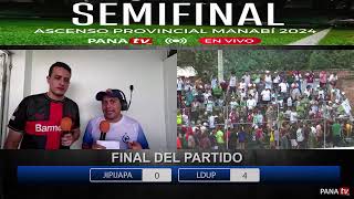 Jipijapa FC vs Liga de Portoviejo  Semifinal de Ida Torneo de Ascenso Manabí 2024 [upl. by Dianemarie895]