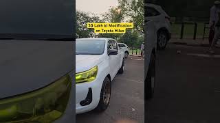 20 Lakh ki Modification on Toyota Hilux 😱 Car came in Ashwin singh takiar video 😱😱 [upl. by Divine781]