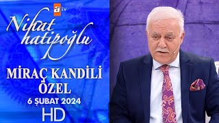 Nihat Hatipoğlu Miraç Kandili Özel  07022024 [upl. by Apul201]