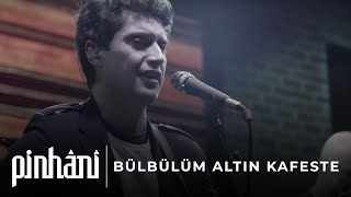 Pinhani  Bülbülüm Altın Kafeste [upl. by Loziram241]