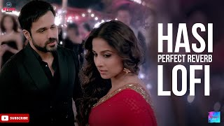 Hasi Lofi  ImLofi  Hamari Adhuri Kahani  Emraan Hashmi Vidya Balan  Ami Mishra  Mohit Suri [upl. by Wiskind]