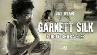 Garnett Silk  Kingly Character  Official Audio  Jet Star Music [upl. by Christel]