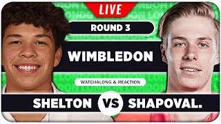 SHELTON vs SHAPOVALOV • Wimbledon 2024 • LIVE Tennis Talk Watchalong [upl. by Rriocard520]