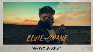 Elvie Shane  Rocket Science Official Audio [upl. by Erinna823]