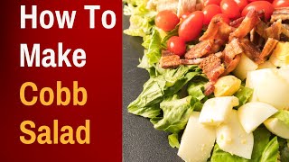 How To Make Cobb Salad With Recipe amp Directions [upl. by Suidaht]