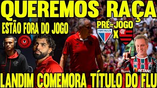 QUEREMOS RAÇA QUEREMOS RAÇA PRÉ JOGO FLAMENGO X FORTALEZA  GABIGOL E WESLEY FORA DO JOGO [upl. by Rosanne197]