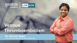 Venous thromboembolism  Dr Nishant Sagar  Cardiology  Marrow SS Medicine is now live [upl. by Sileas]