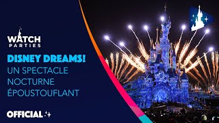 Disneyland Paris Watch Parties  Disney Dreams  un spectacle nocturne époustouflant 🎆 [upl. by Dusza52]