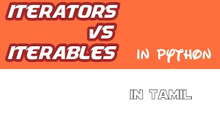 python in tamil  iteration vs Iterators vs Iterables  iteration Iterators  Iterables  iter [upl. by Anohr587]