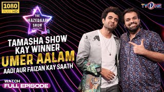 The Mazedaar Show Season 3  Tamasha Show Winner Umer Aalam With Aadi And Faizan  Full Show TVONE [upl. by Affay]