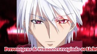 ⚔Personagens de plunderer reactLicht Bach Gacha Clube [upl. by Gambell]