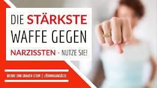 Die stärkste Waffe gegen Narzissten  Narzissmus [upl. by Fidele392]