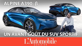 Alpine A390 béta  le tour du prochain SUV sportif électrique français [upl. by Thibaud]