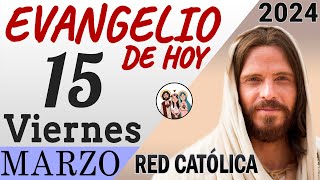 Evangelio de Hoy Viernes 15 de Marzo de 2024  REFLEXIÓN  Red Catolica [upl. by Allenrad762]