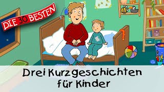 🥱 Drei Kurzgeschichten für Kinder 12 Min  Folge 14  Gute Nacht Geschichten für Kinder [upl. by Pump]