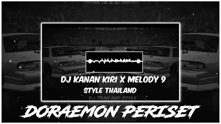 DJ KANAN KIRI X MELODY 9 DORAEMON FT DJ FIANN REMIX VIRAL TIKTOK TERBARU 2023 [upl. by Neetsyrk]