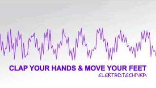 Elektrotechnika  Clap Your Hands amp Move Your Feet [upl. by Amery]