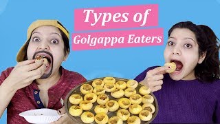 TYPES OF GOLGAPPA EATERS [upl. by Meuse508]