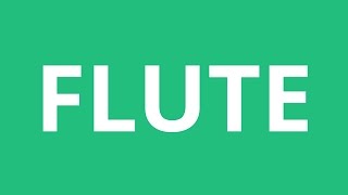 How To Pronounce Flute  Pronunciation Academy [upl. by Eegnat]