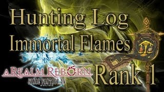 Final Fantasy XIV A Realm Reborn  Immortal Flames Rank 1  Hunting Log Guide [upl. by Ronnie]