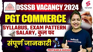 DSSSB PGT Vacancy 2024 Commerce Syllabus  Exam Pattern  Salary  Priyanka Maam [upl. by Schell829]