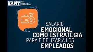 Salario emocional como estratega para fidelizar a los empleados [upl. by Chrisman557]