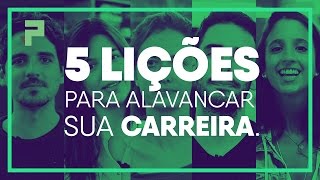 5 Lições para Alavancar sua Carreira [upl. by Shanta]