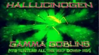 HALLUCINOGEN  Gamma Goblins remixed by Ott [upl. by Danzig]