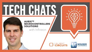 AURIX Microcontrollers Solutions  Tech Chats  Infineon and Mouser Electronics [upl. by Yesllek]