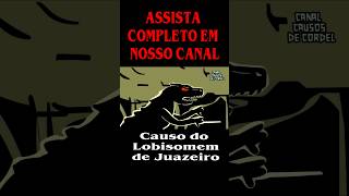 O CAUSO DO LOBISOMEM DE JUAZEIRO assombração sobrenatural historia lobisomem misterio [upl. by Ellata]