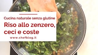 Cucina naturale senza glutine  Riso ceci e coste [upl. by Elisee]