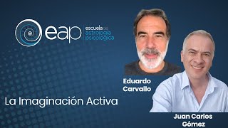 La Imaginación Activa Un Puente hacia el Inconsciente Con Eduardo Carvallo [upl. by Alleoj502]