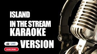 Island In The Stream Karaoke Version Dolly parton Kenny Rogers [upl. by Smiga]