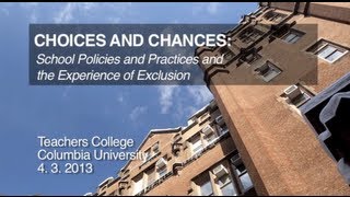 CHOICES AND CHANCES School Policies and Practices and the Experience of Exclusion [upl. by Aleicarg]