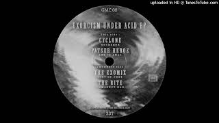 Hotrebor  A1 Cycl8ne Exorcism Under Acid EP GO MORE 008  2020 [upl. by Gitel]