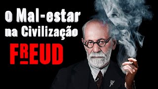 O Malestar na Civilização Sigmund Freud Resumo [upl. by Siramad]