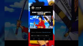 Zoro wants Luffys sword 😂  Wano arc  One Piece anime animeedit shorts onepiece zoro luffy [upl. by Priebe788]