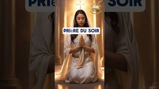 Prière Puissante du Soir pour une Protection Divine prière [upl. by Magas]