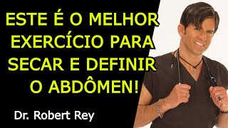 ESTE Ã‰ O MELHOR EXERCÃCIO PARA SECAR E DEFINIR O ABDÃ”MEN  Dr Rey [upl. by Anairdna]