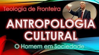 3 Antropologia Cultural  O Homem e a Diversidade Cultural [upl. by Yardley]