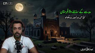 Haunted Graveyard in front of Madarsa True Horror Story  Scary Stories  Urdu Hindi Horror Story [upl. by Krenn]