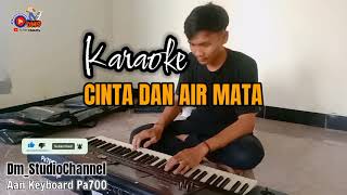 CINTA amp AIR MATA FENDIK ADELLA KARAOKE NADA COWOK  AAN KEYBOARD Pa700 [upl. by Tuppeny]